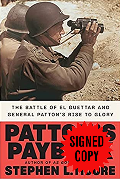 Patton's Payback: The Battle of El Guettar and General Patton's Rise to Glory