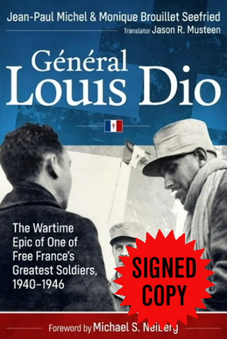 Général Louis Dio: The Wartime Epic of One of Free France's Greatest Soldiers, 1940-1946