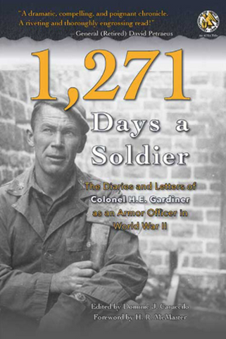 1,271 Days a Soldier — The Diaries and Letters of Colonel H.E. Gardiner as an Armor Officer in World War II