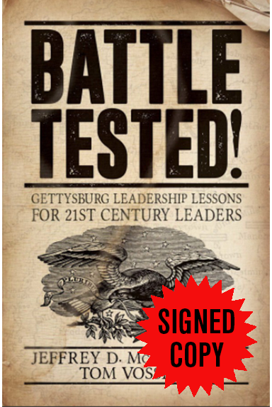 Battle Tested! Gettysburg Leadership Lessons For 21st Century Leaders