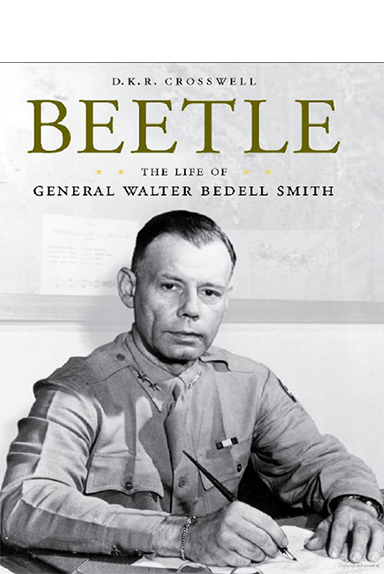 Beetle: The Life of General Walter Bedell Smith (American Warrior Series)
