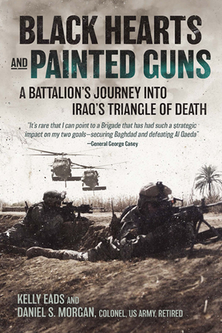 Black Hearts and Painted Guns — A Battalion's Journey Into Iraq's Triangle of Death