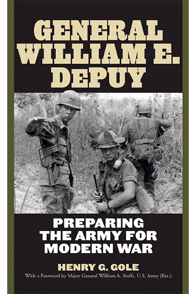 General William E. DePuy: Preparing the Army for Modern War (American Warriors Series)