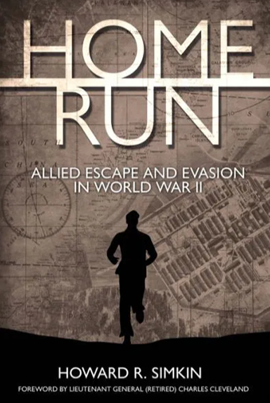 Home Run — Allied Escape and Evasion In World War II