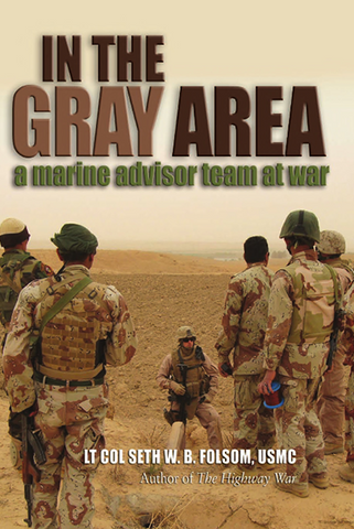 In the Gray Area: A Marine Advisor Team at War