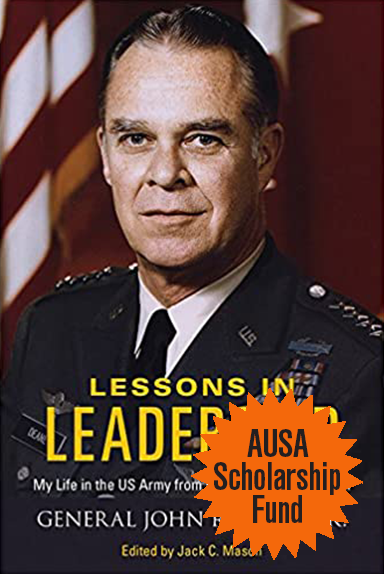 Lessons in Leadership — My Life in the US Army from World War II to Vietnam