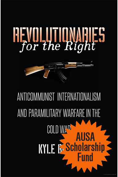 Revolutionaries for the Right — Anticommunist, Internationalism and Paramilitary Warfare in the Cold War