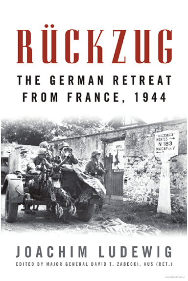 Ruckzug: The German Retreat from France, 1944 (Foreign Military Studies)
