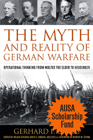 The Myth and Reality of German Warfare: Operational Thinking from Moltke the Elder to Heusinger (Foreign Military Studies Series)